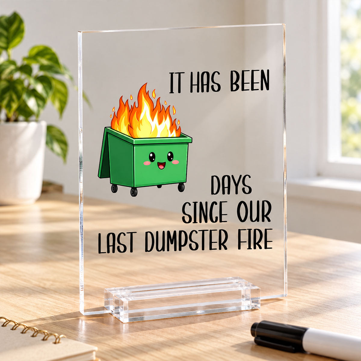 Funny Dumpster Fire - Acrylic Plaque - Office Desk Decor Gifts for Colleagues, Coworker Friends